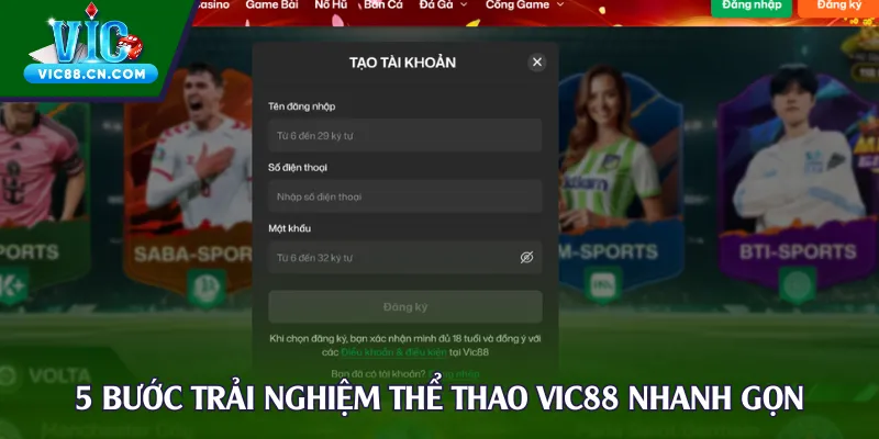 5 bước trải nghiệm thể thao Vic88 nhanh gọn