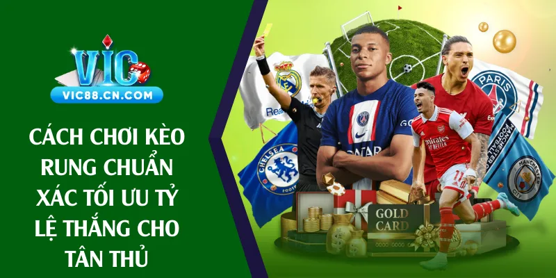 cách chơi kèo rung