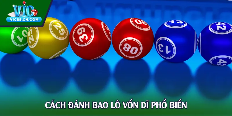 Cách đánh bao lô vốn dĩ phổ biến