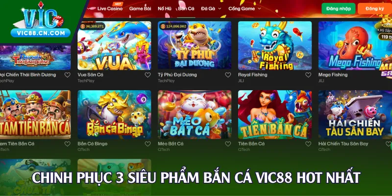 Chinh phục 3 siêu phẩm bắn cá Vic88 hot nhất
