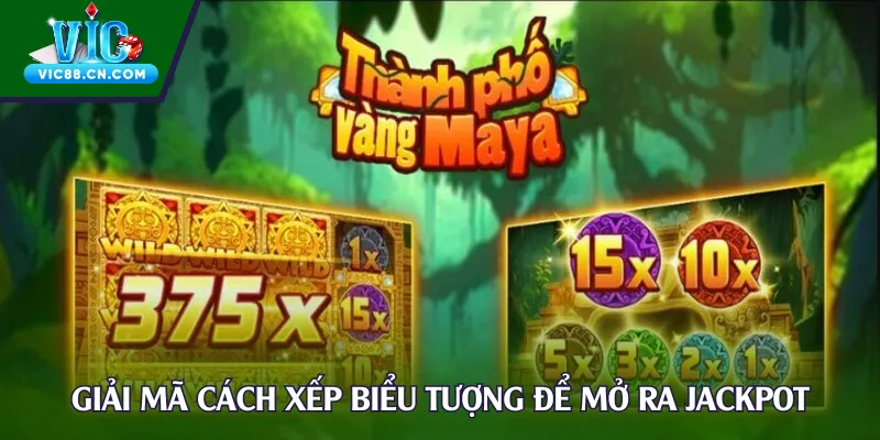 Giải mã cách xếp biểu tượng để mở ra jackpot