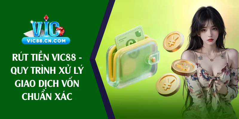 rút tiền Vic88