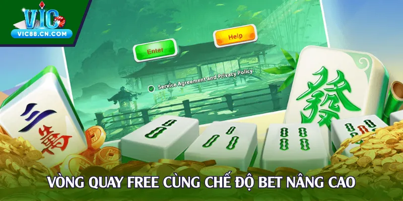Vòng quay free cùng chế độ bet nâng cao